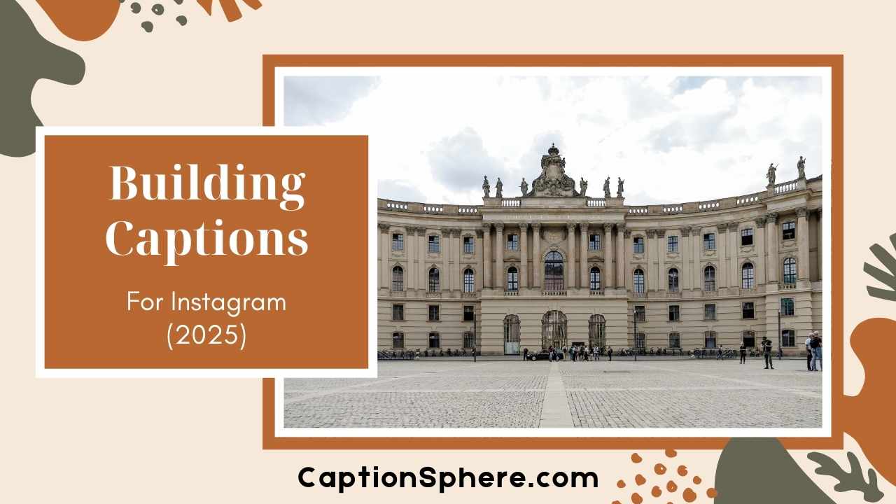 151+ Best Building Captions for Instagram Creative Quotes