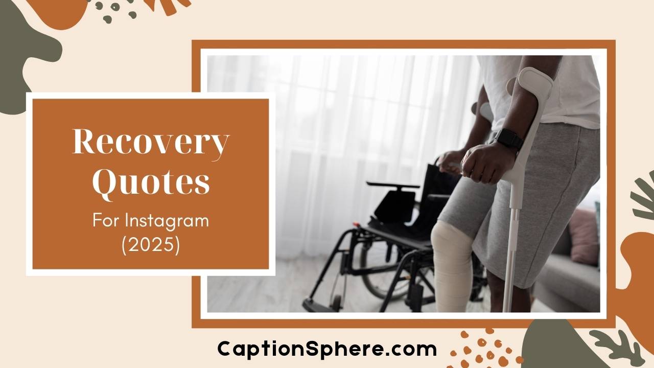155+ Recovery Captions for Instagram
