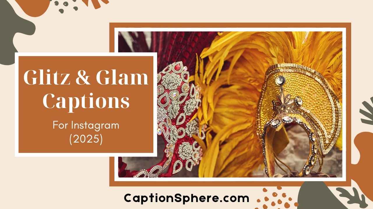 Best Glitz and Glam Captions for a Dazzling Instagram Feed