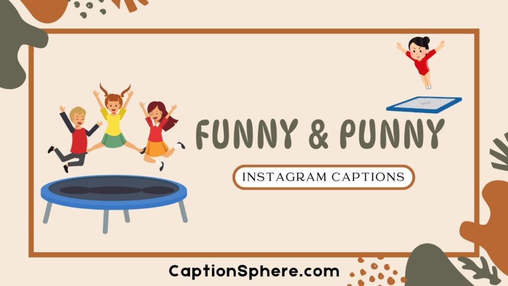 Funny & Punny Trampoline Captions to Make You Smile