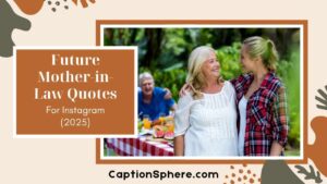 Heartfelt Future Mother-in-Law Quotes to Express Your Love