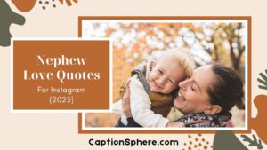 Heartfelt Nephew Love Quotes to Celebrate Your Special Bond