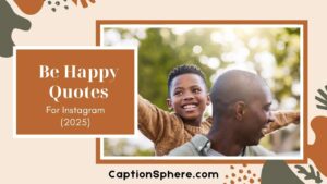 I Just Wanna Be Happy Quotes to Brighten Your Day