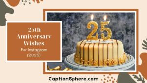 25th Anniversary Wishes to Celebrate Love, Laughter