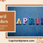 April Wishes to Brighten Your Month with Positivity and Joy!
