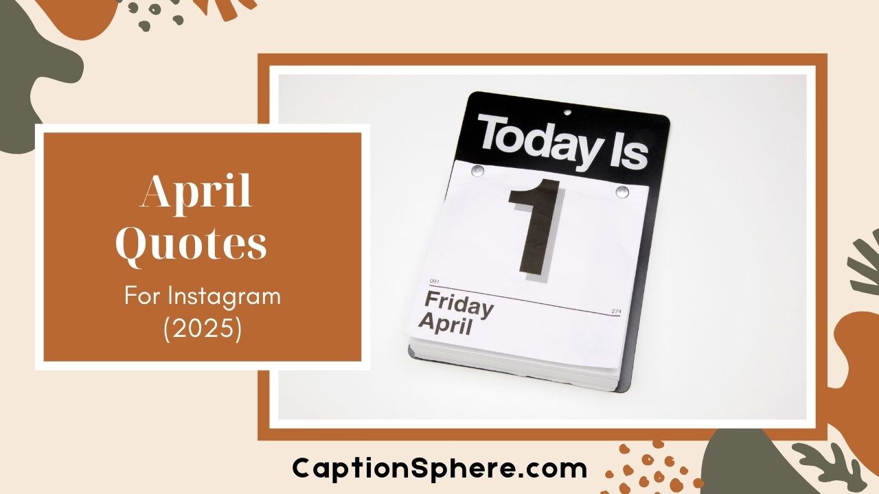 Best April Quotes for Calendars to Brighten Every Day of Spring