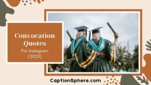 Best Convocation Quotes for Friends – Celebrate Their Success 