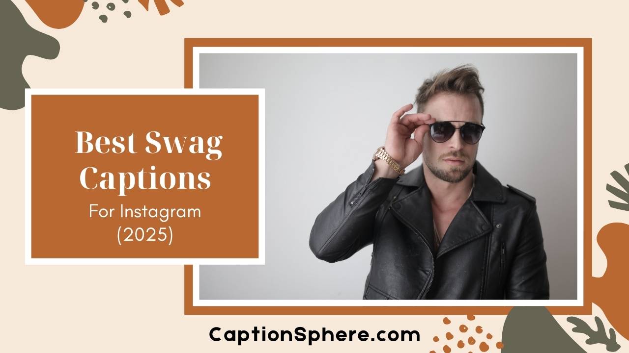 Best Swag Captions & Quotes for Instagram
