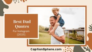 Daughter’s Heart Touching Best Dad Quotes