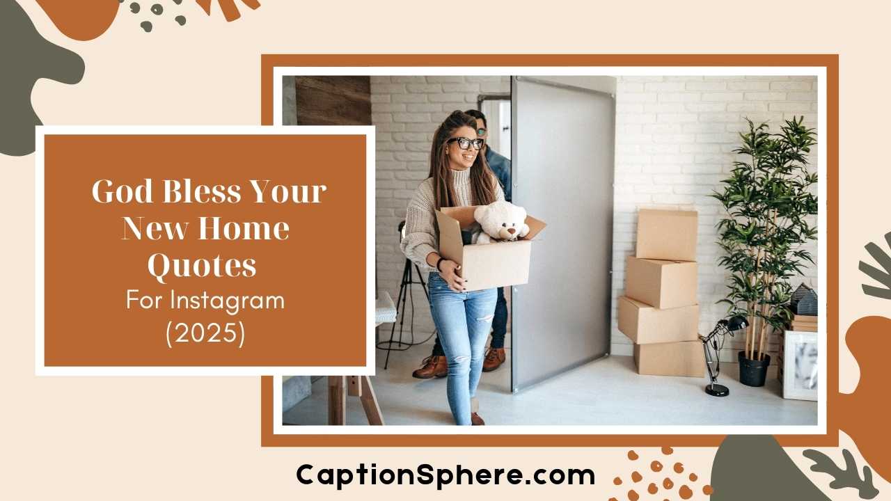 Heartwarming God Bless Your New Home Quotes for a Fresh Start