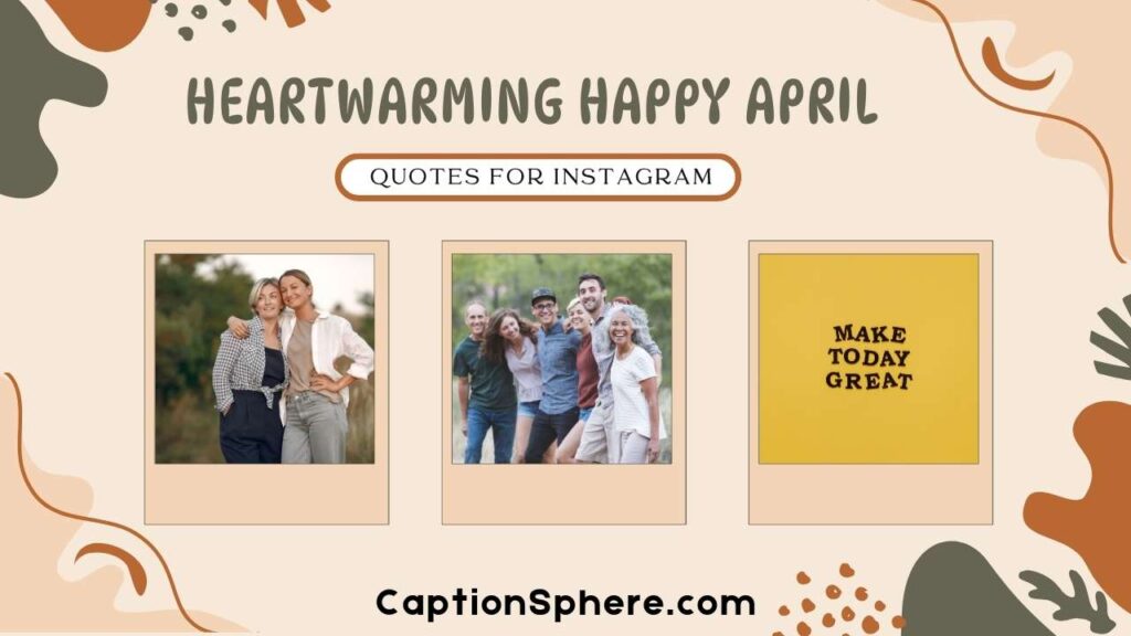 Heartwarming Happy April Quotes for All Ages