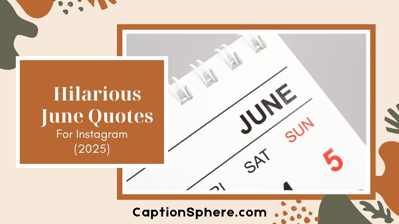 Hilarious June Quotes That’ll Make You Laugh All Month Long
