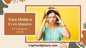 Pain Hidden Eyes Quotes That Reveal Unspoken Emotions