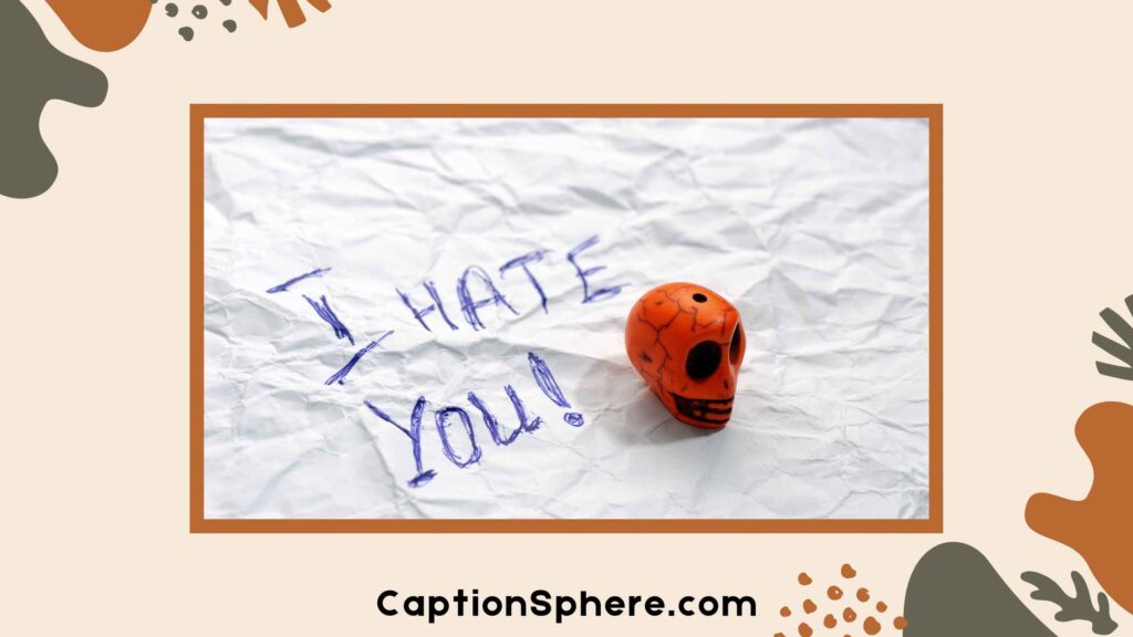 Painful “I Hate You” Quotes for HimPainful “I Hate You” Quotes for Him