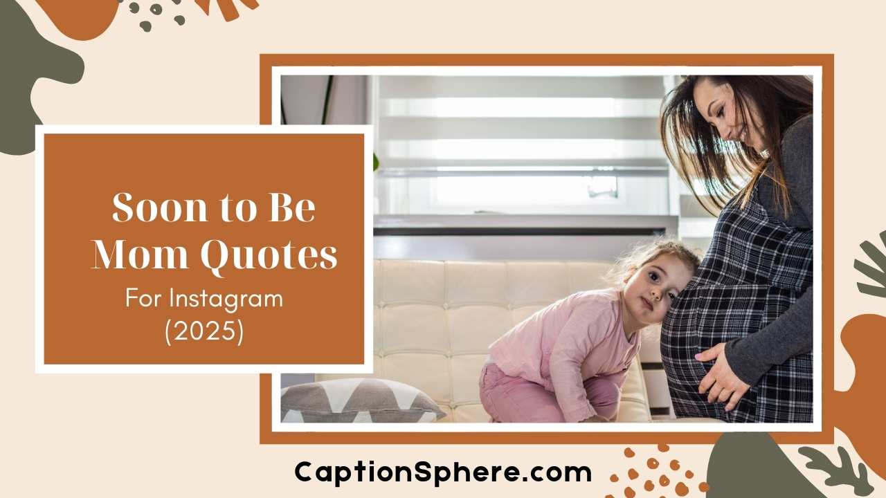 Soon to Be Mom Quotes to Celebrate Motherhood's First Steps